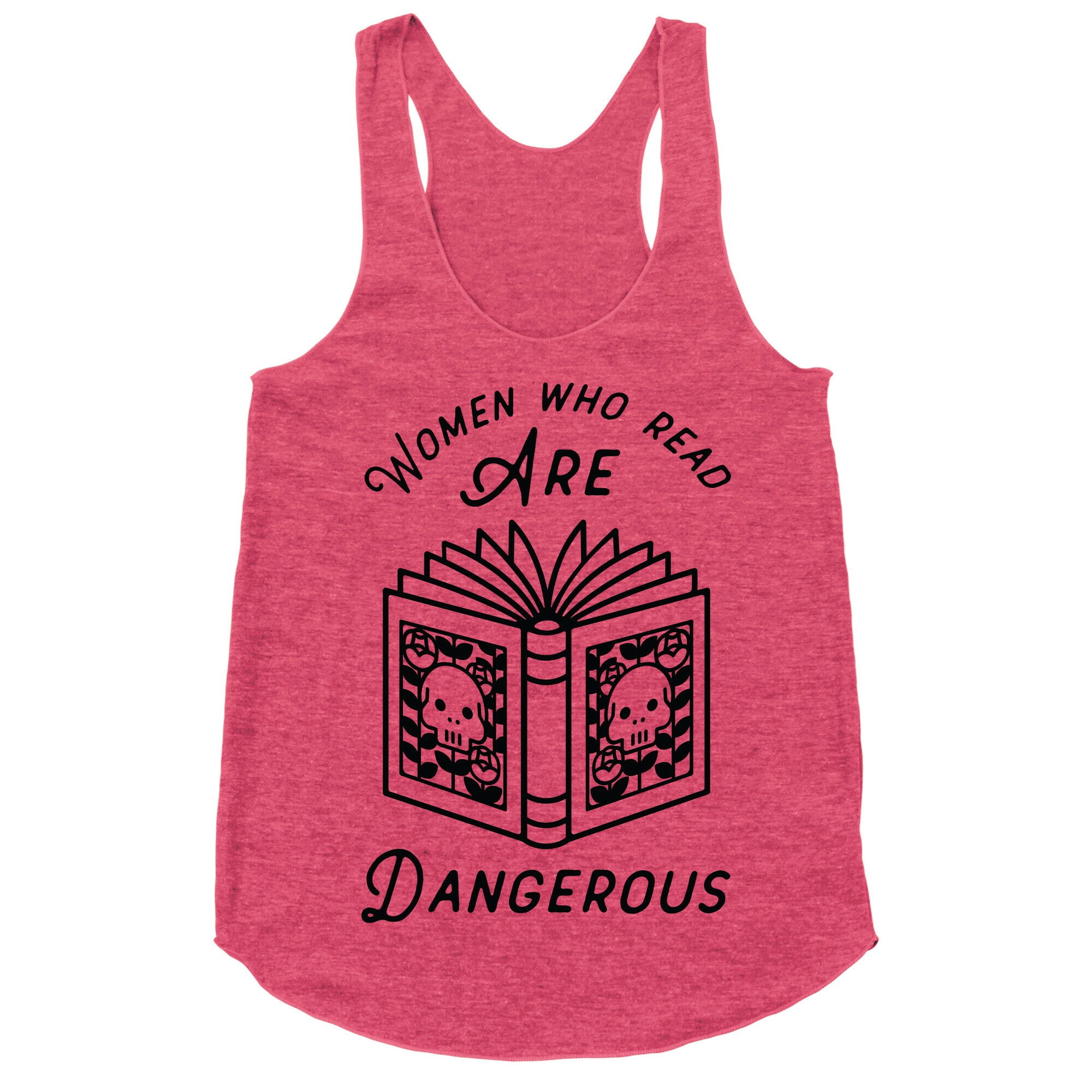 Women Who Read Are Dangerous Racerback Tank